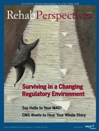 Rehab Perspectives Fall 2007: Surviving in a Changing Regulatory Environment