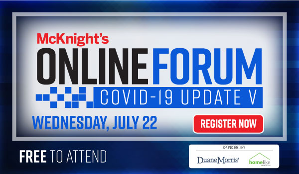 Fifth ‘McKnight’s’ Online Forum on COVID-19 set for Wednesday