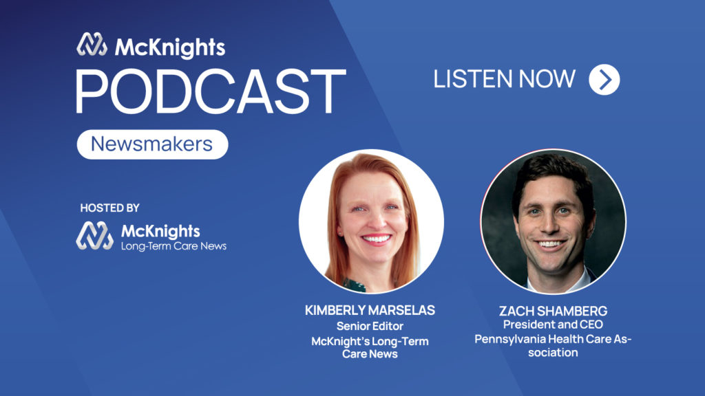 McKnight’s Long-Term Care News Newsmakers Podcast with Zach Shamberg