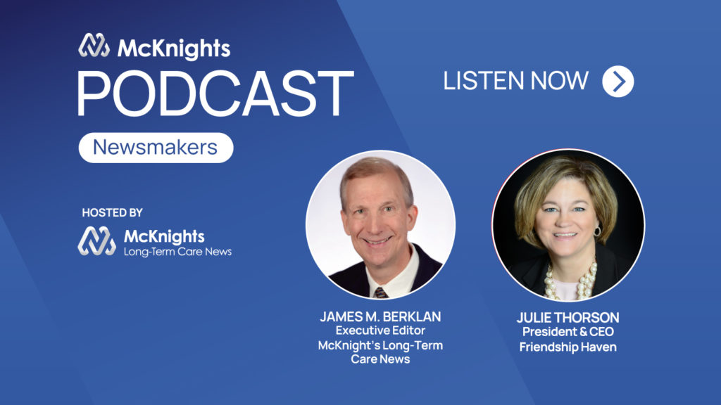 McKnight’s Long-Term Care News Newsmakers Podcast with Julie Thorson: Leadership: What’s missing?