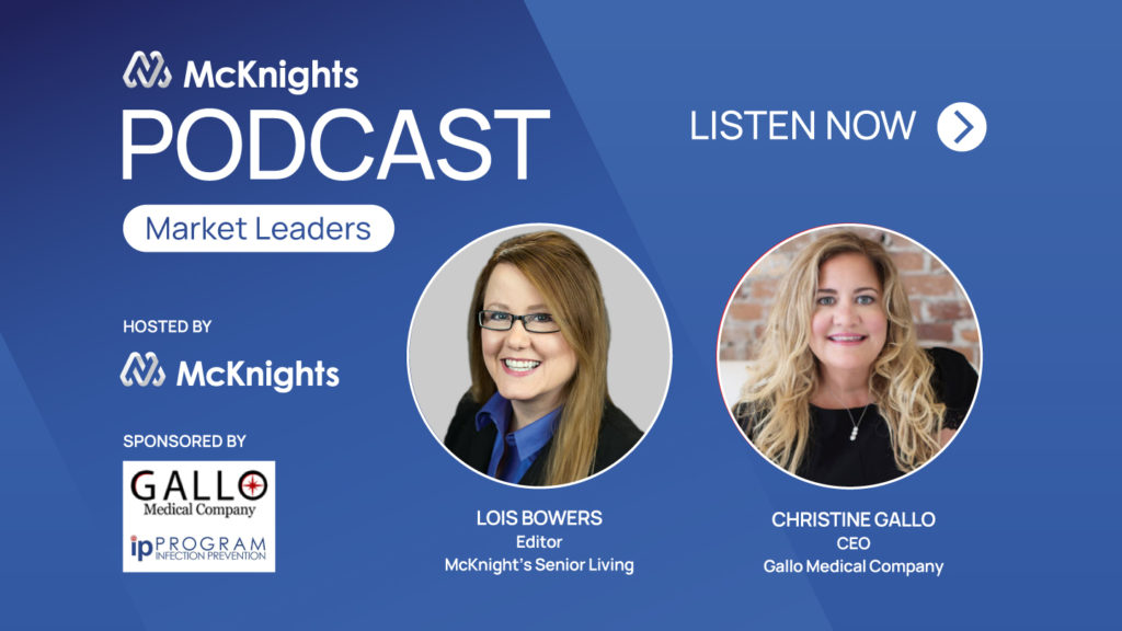 McKnight’s Market Leaders podcast with Christine Gallo of Gallo Medical Company