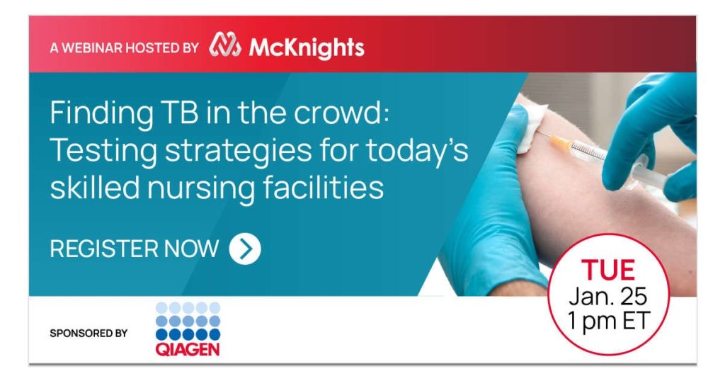 Finding TB in the crowd: Testing strategies for today’s skilled nursing facilities
