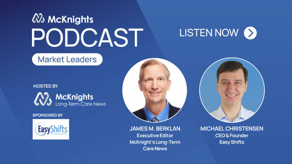 McKnight’s Market Leaders podcast: Find peace with ever-changing work schedules