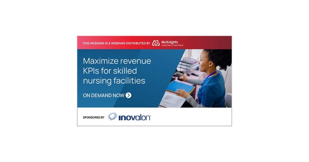 Maximize revenue KPIs for skilled nursing facilities